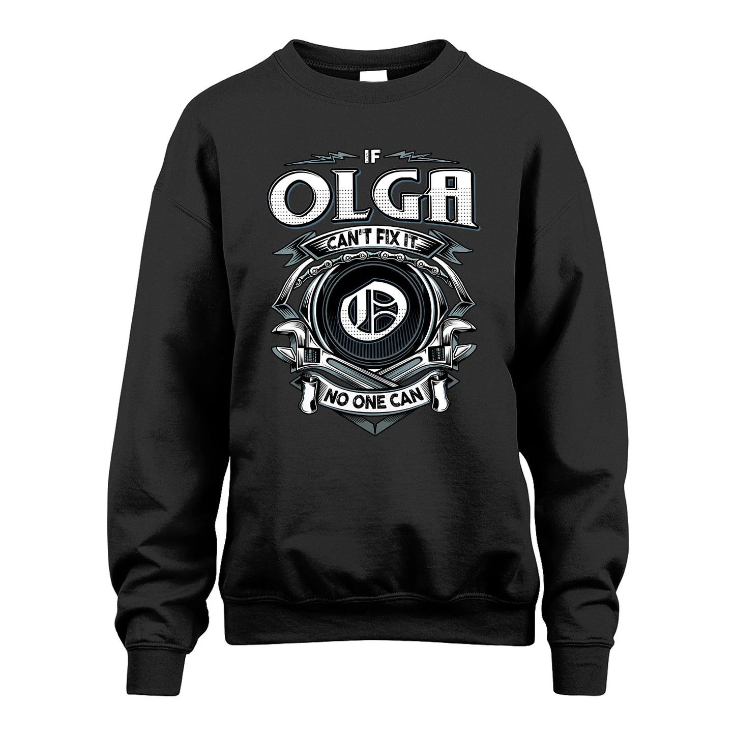 OLGA 13K1-510 Personalized  "Can’t Fix It No One Can"