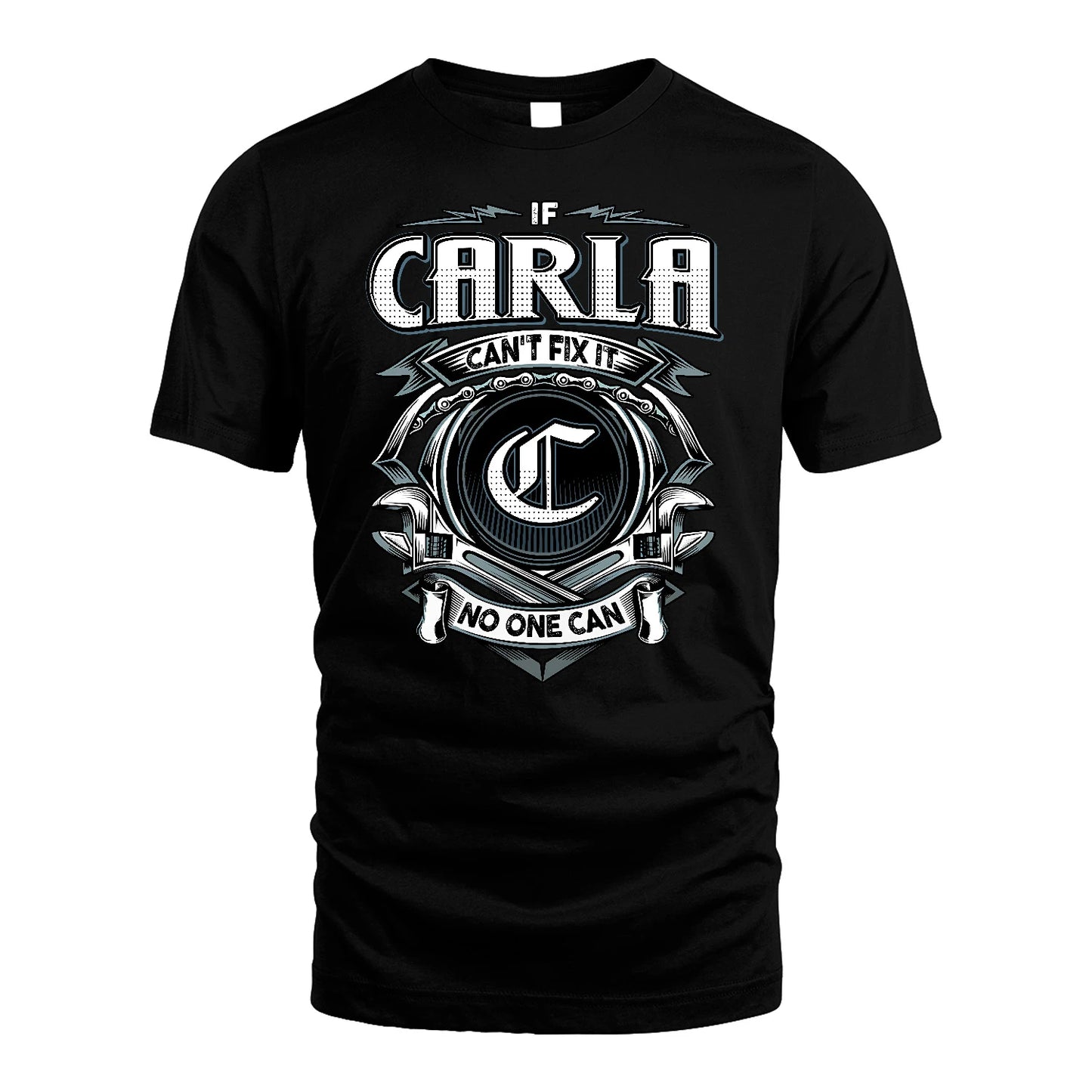 CARLA 13K1-510 Personalized  "Can’t Fix It No One Can"
