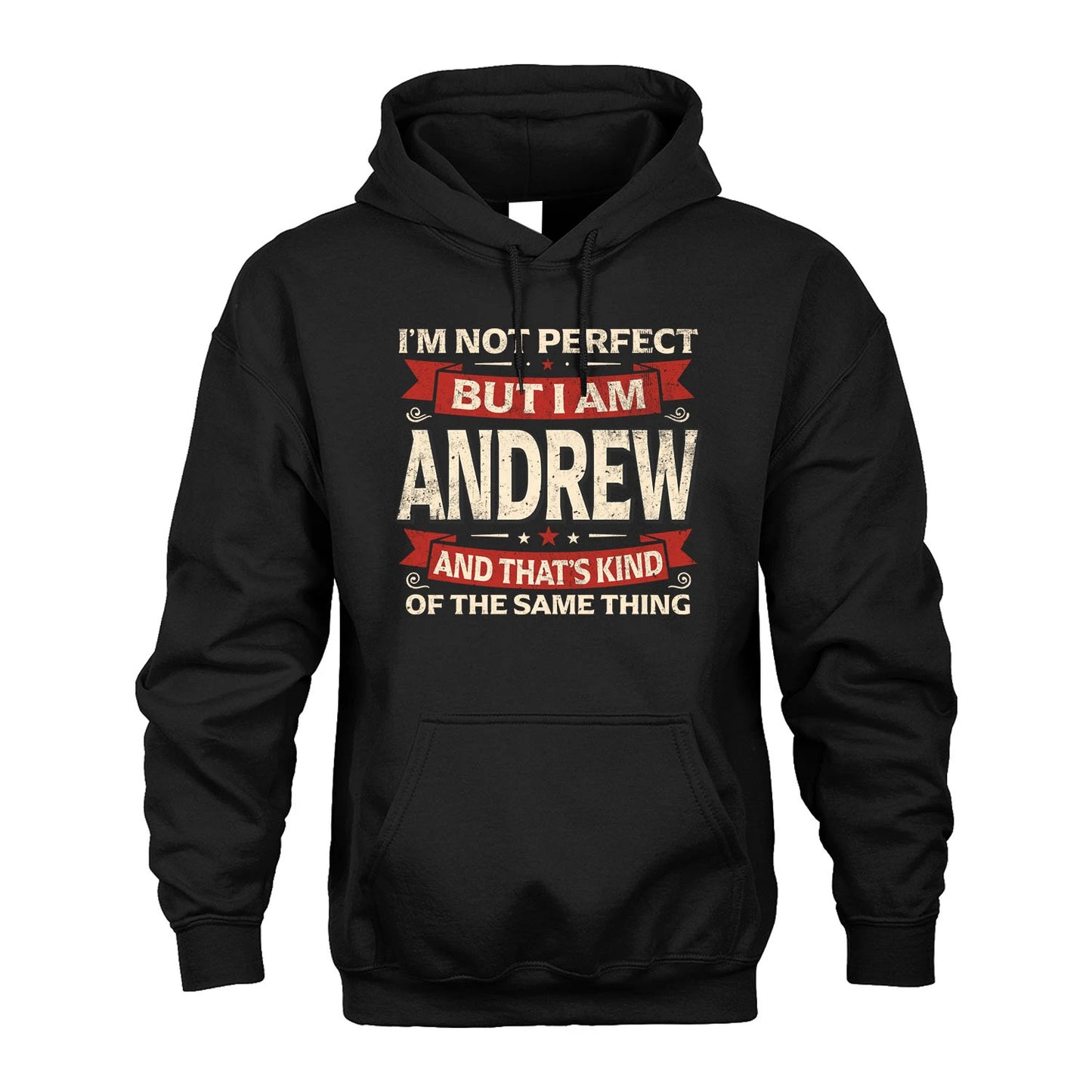 ANDREW 13K1-566 I'm Not Perfect But I Am...