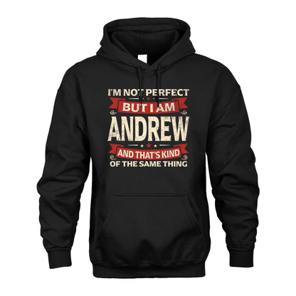 ANDREW 13K1-566 I'm Not Perfect But I Am...