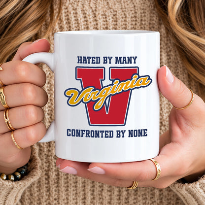 Hated By Many Confronted By None Cool Mug VIRGINIA 13K1 MG16