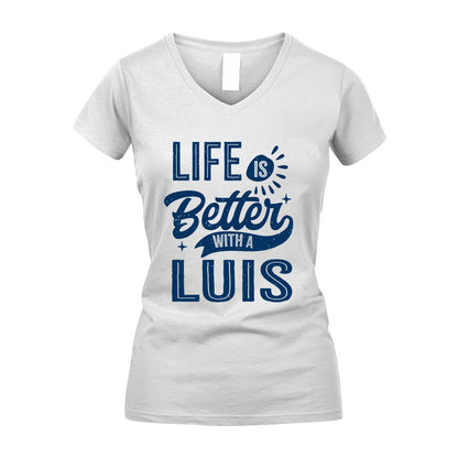 LUIS 13K1-116 Personalized Name Quote T-Shirt Life Is Better With Unisex Gift