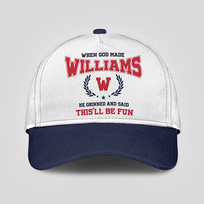 When God Made Your Name He Grinned And Said This'll Be Fun Blue Cap WILLIAMS 13K1 C57PF