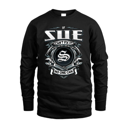 SUE 13K1-510 Personalized  "Can’t Fix It No One Can"