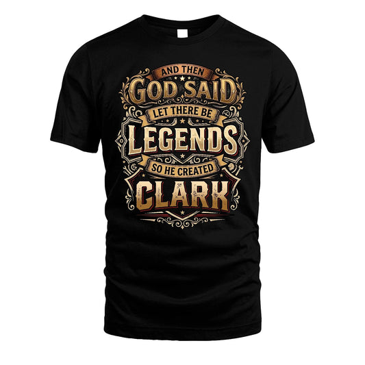 CLARK 13K1-540 And Then God Said Let There Be Legends...