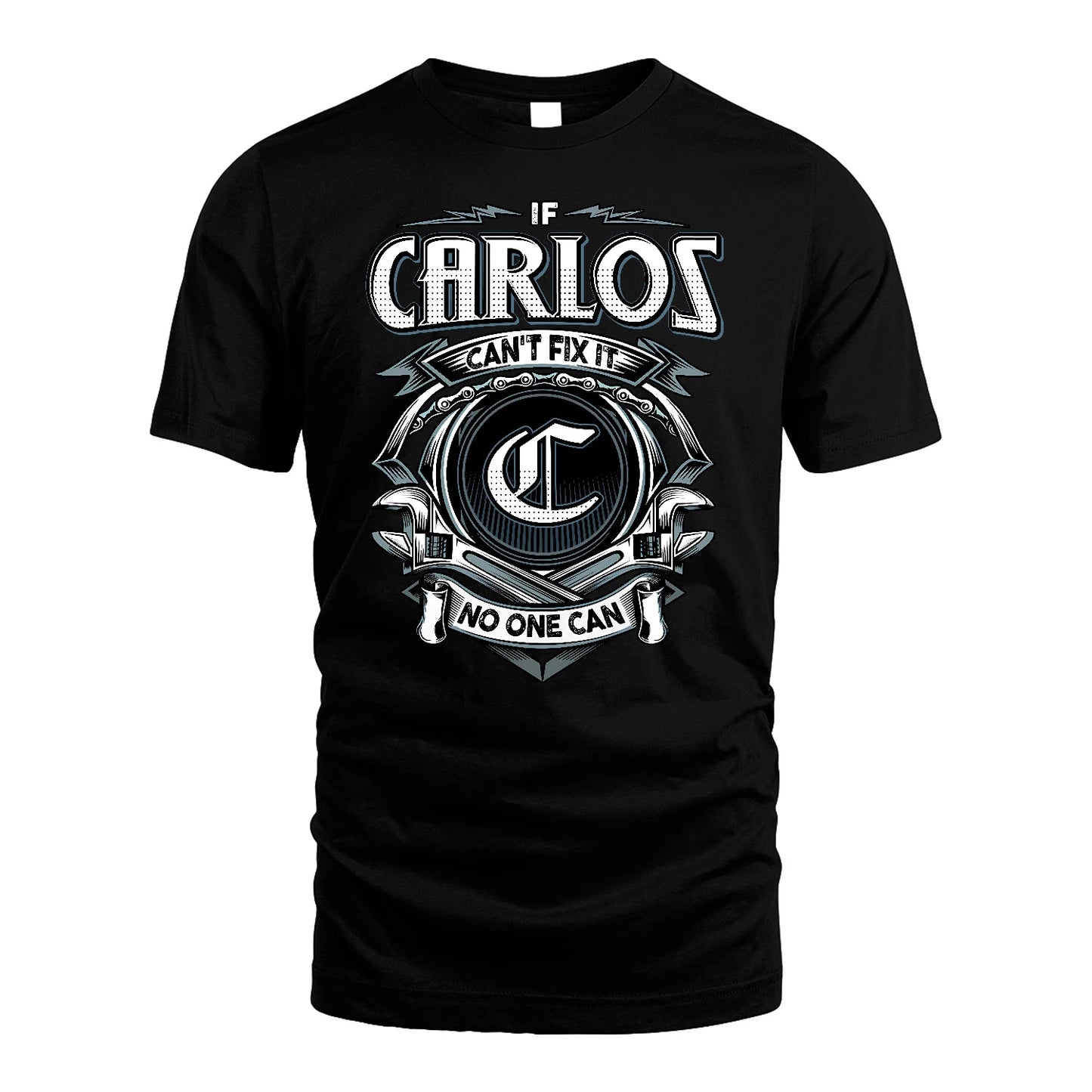 CARLOS 13K1-510 Personalized  "Can’t Fix It No One Can"