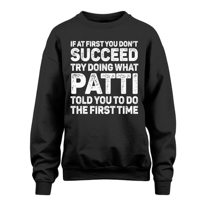 PATTI 13K3-117Personalized Funny Quote Apparel If At First You Dont Succeed
