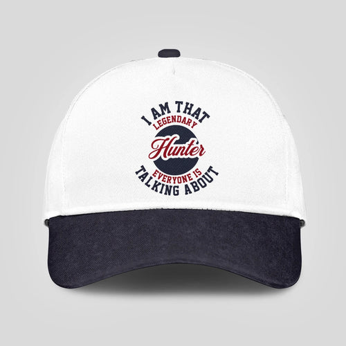 I Am That Legendary Your Name Everyone Is Talking About Baseball Cap HUNTER 13K1 C107PF
