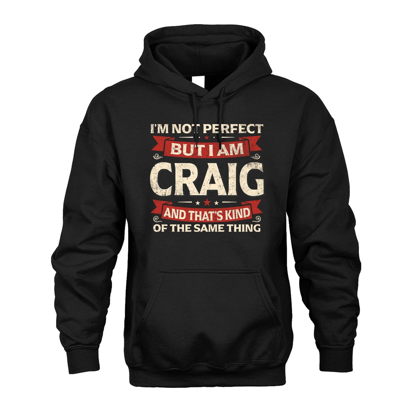 CRAIG 13K1-566 I'm Not Perfect But I Am...