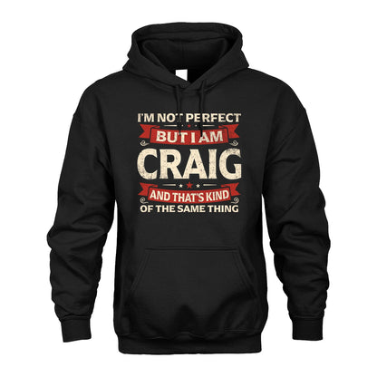 CRAIG 13K1-566 I'm Not Perfect But I Am...