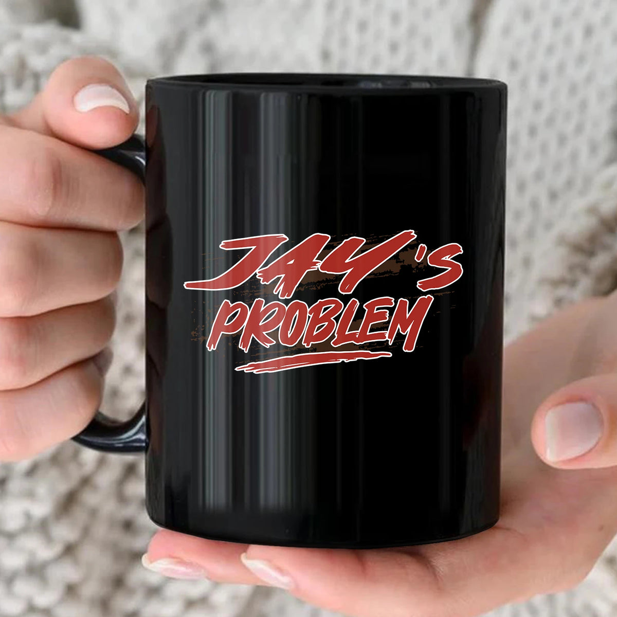 Someone's Problem Funny Mug With Your Name JAY 13K1 MG14