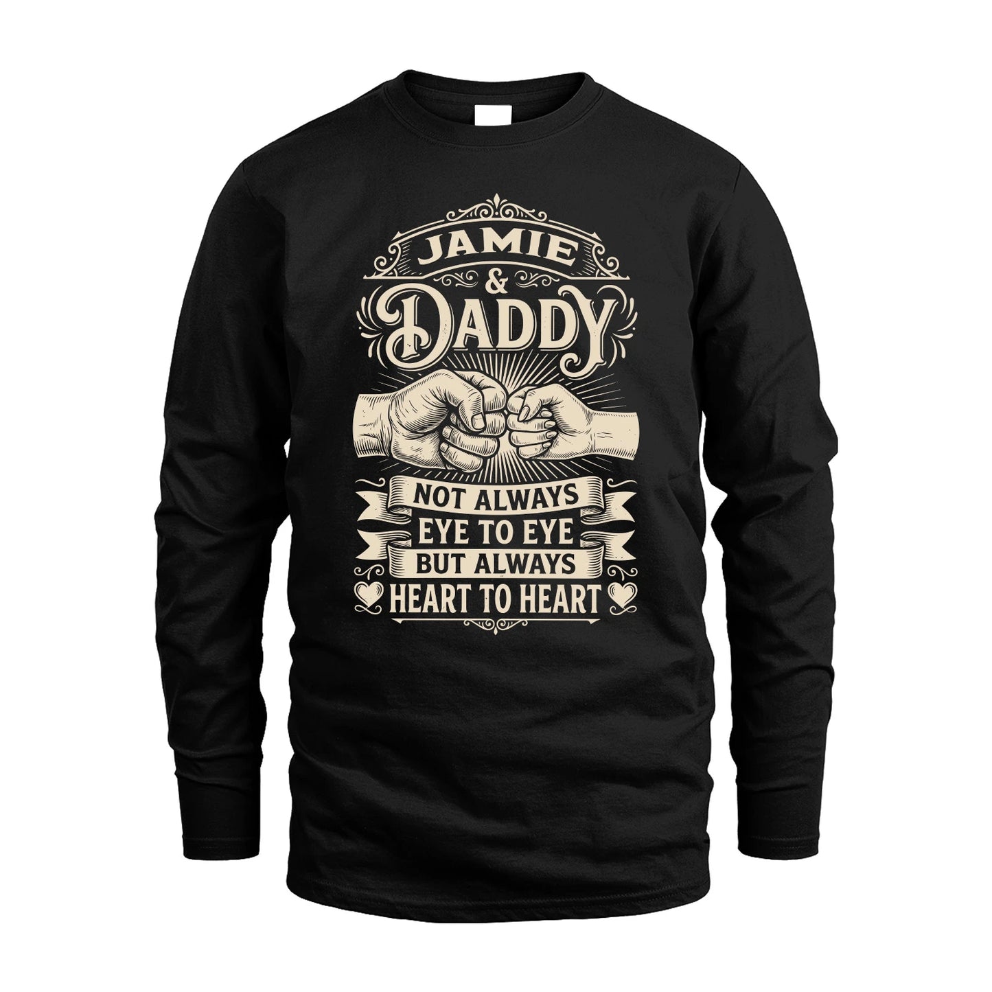 JAMIE 13K1-543 Daddy Not Always Eye to Eye But Always Heart to Heart