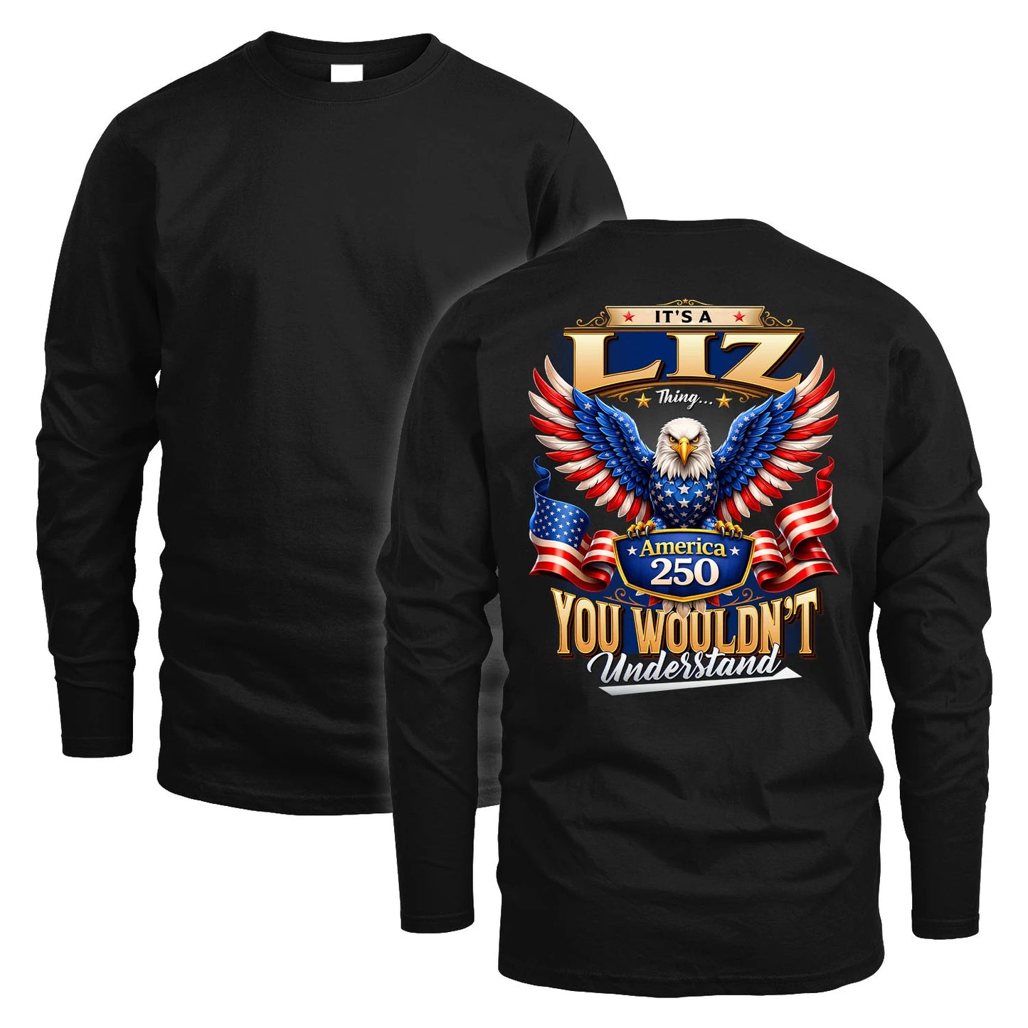 LIZ 13K1-518 Personalized "...Thing You Wouldn't Understand"– America 250 Design