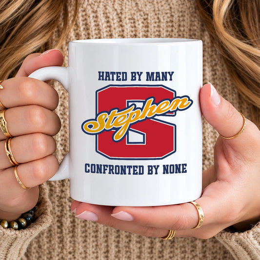Hated By Many Confronted By None Cool Mug STEPHEN 13K1 MG16