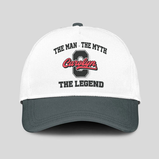 The Man The Myth The Legend Custom Initial Letter And Name Cap CAROLYN 13K1 C38PF