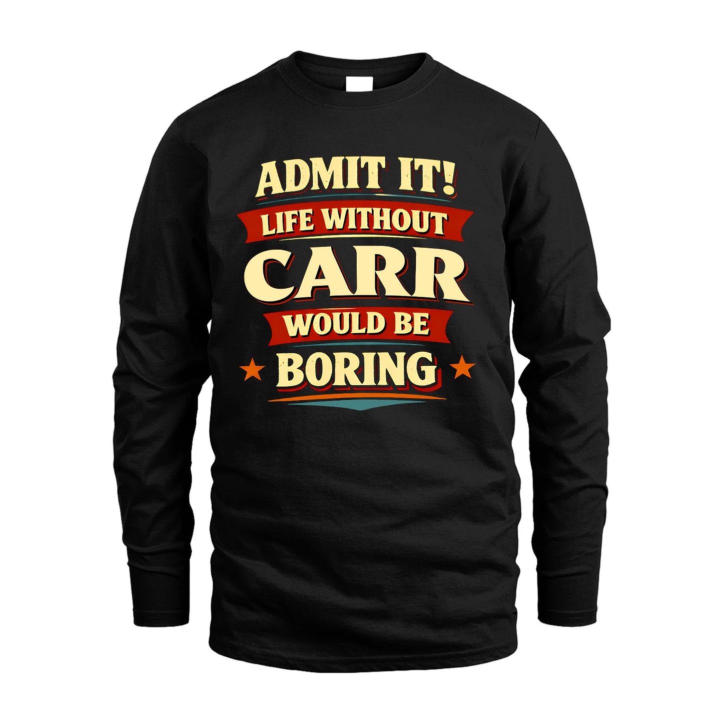 CARR 13K3-503 Personalized "Admit It Life Without..."
