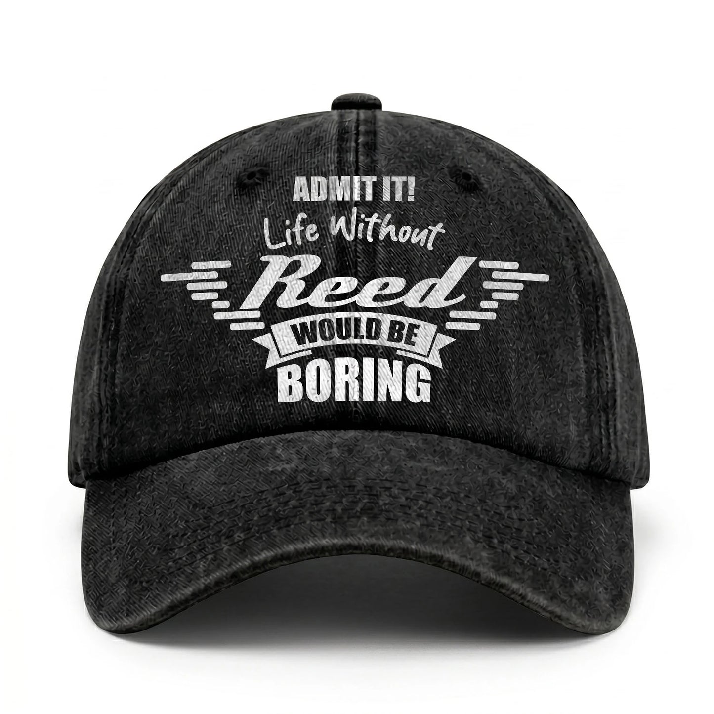 Admit It Life Without Your Name Would Be Boring Vintage Cap REED 13K1 C44PF
