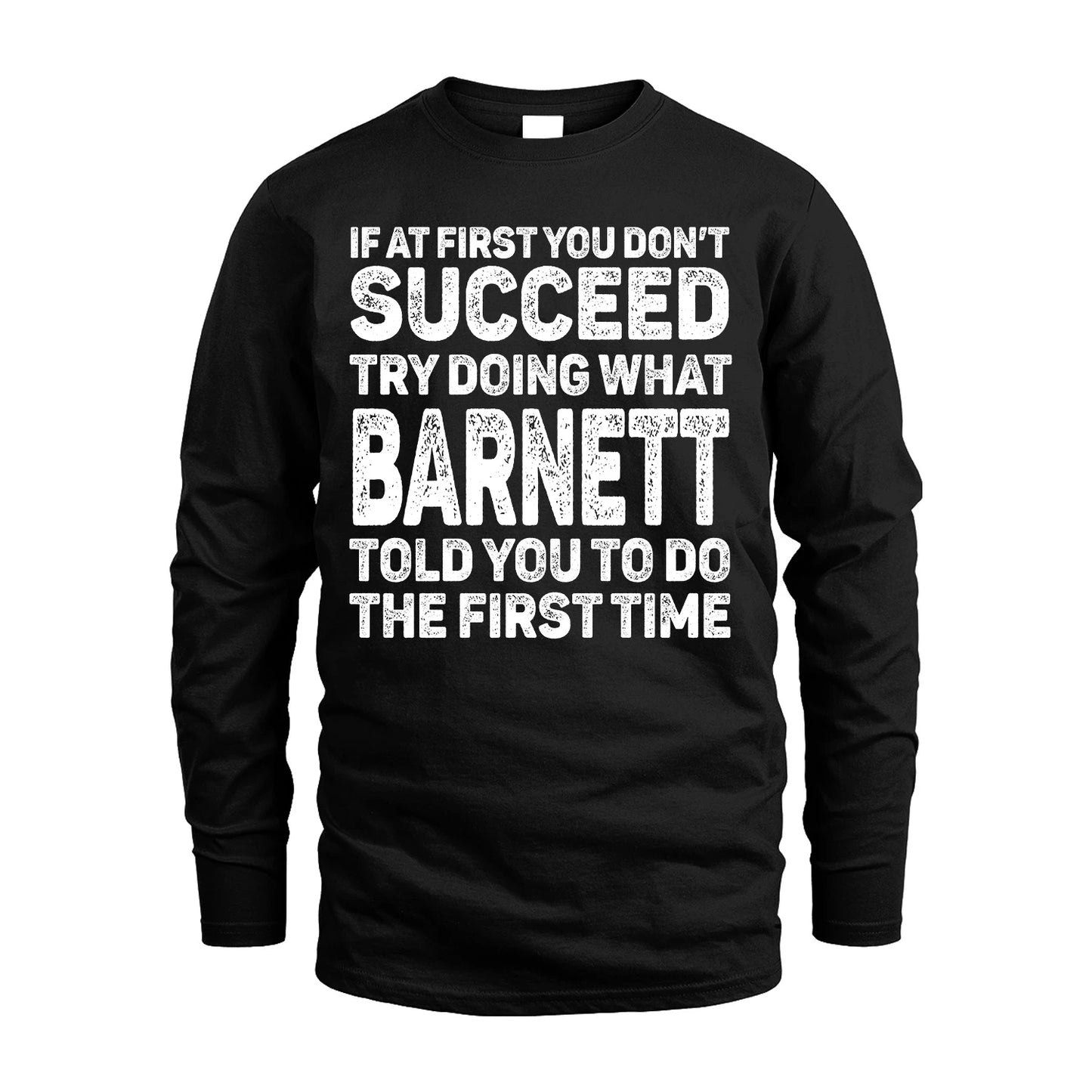 BARNETT 13K3-117Personalized Funny Quote Apparel If At First You Dont Succeed