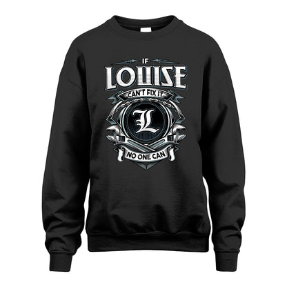 LOUISE 13K1-510 Personalized  "Can’t Fix It No One Can"