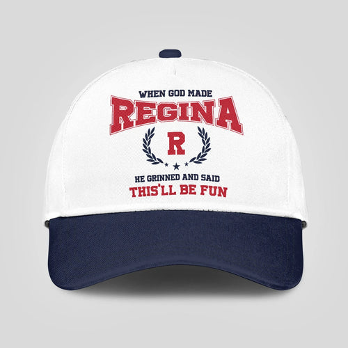 When God Made Your Name He Grinned And Said This'll Be Fun Blue Cap REGINA 13K1 C57PF