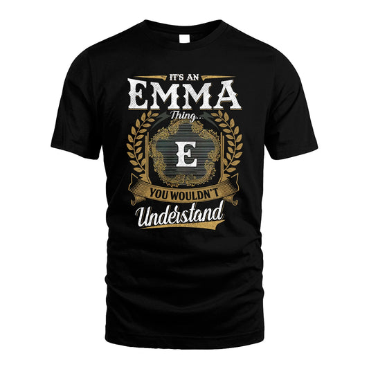 EMMA 13K1-1–Personalized Name Quote Apparel “It’s an NAME Thing You Wouldn’t Understand”