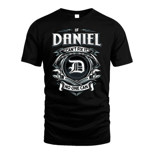 DANIEL 13K1-510 Personalized  "Can’t Fix It No One Can"