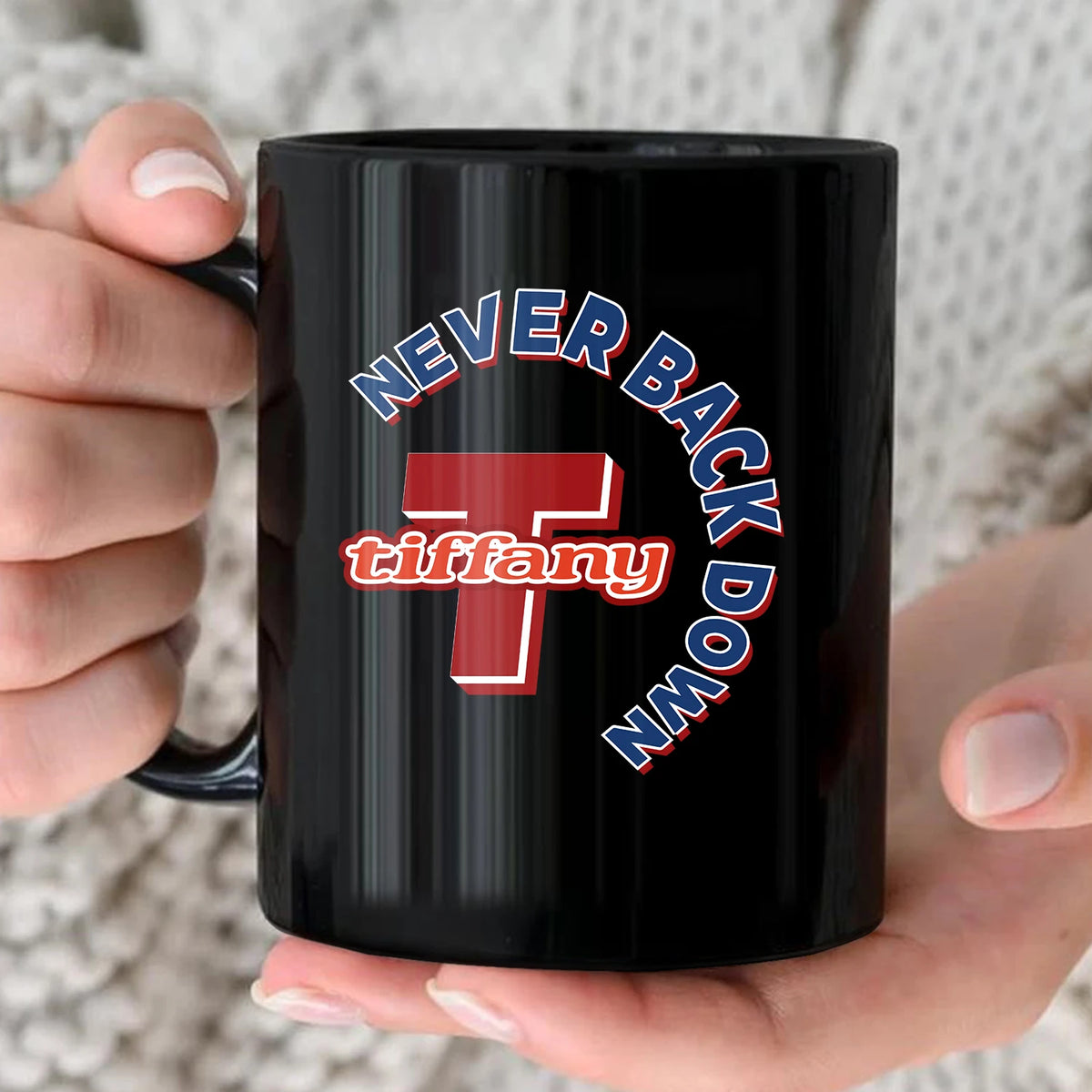 Never Back Down Log With Your Name Mug TIFFANY 13K1 MG25