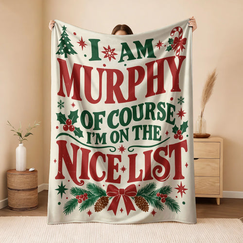 I'm Name Of Course I'm On The Nice List Cream Christmas Fleece Blanket MURPHY 13K1 BK59