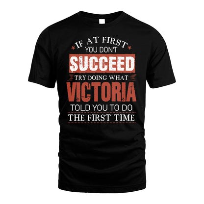 VICTORIA 13K1-82–Personalized Funny Quote Apparel “If At First You Don’t Succeed”