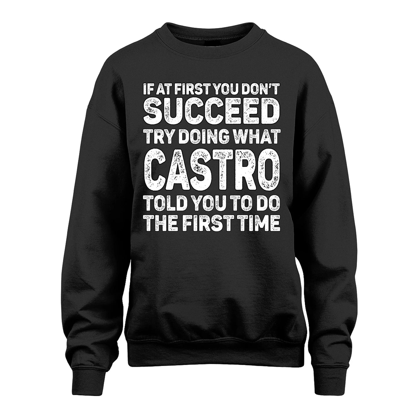 CASTRO 13K1-117   Personalized Funny Quote Apparel If At First You Dont Succeed