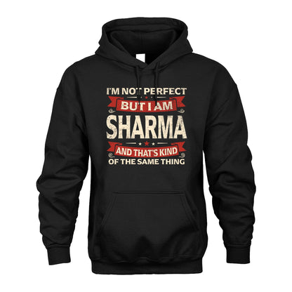 SHARMA 13K1-566 I'm Not Perfect But I Am...
