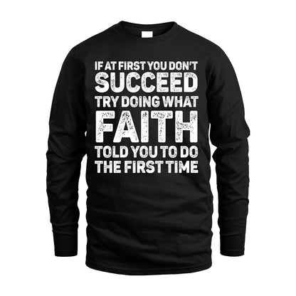 FAITH 13K3-117Personalized Funny Quote Apparel If At First You Dont Succeed