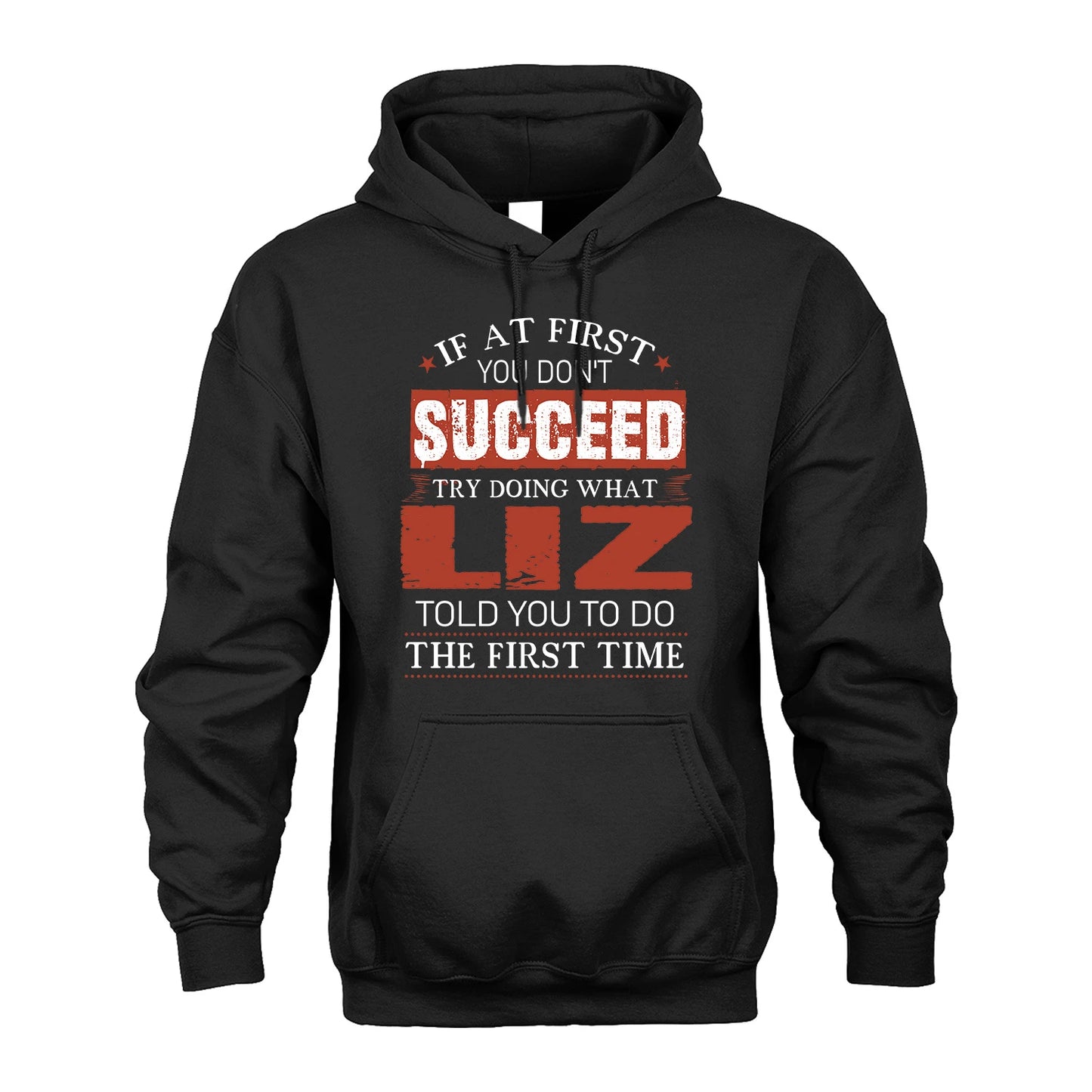 LIZ 13K1-82–Personalized Funny Quote Apparel “If At First You Don’t Succeed”