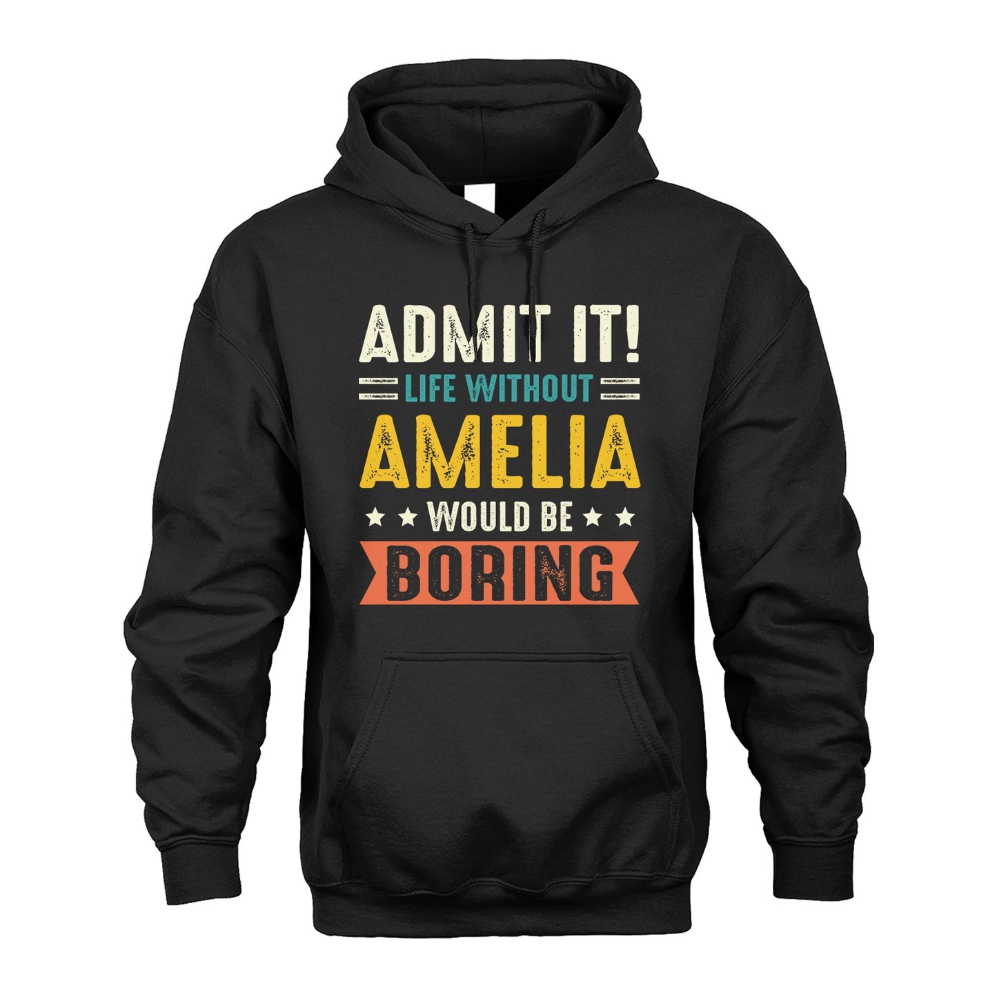 AMELIA 13K3-124–Personalized Funny Quote Apparel “Life Without NAME Would Be Boring”