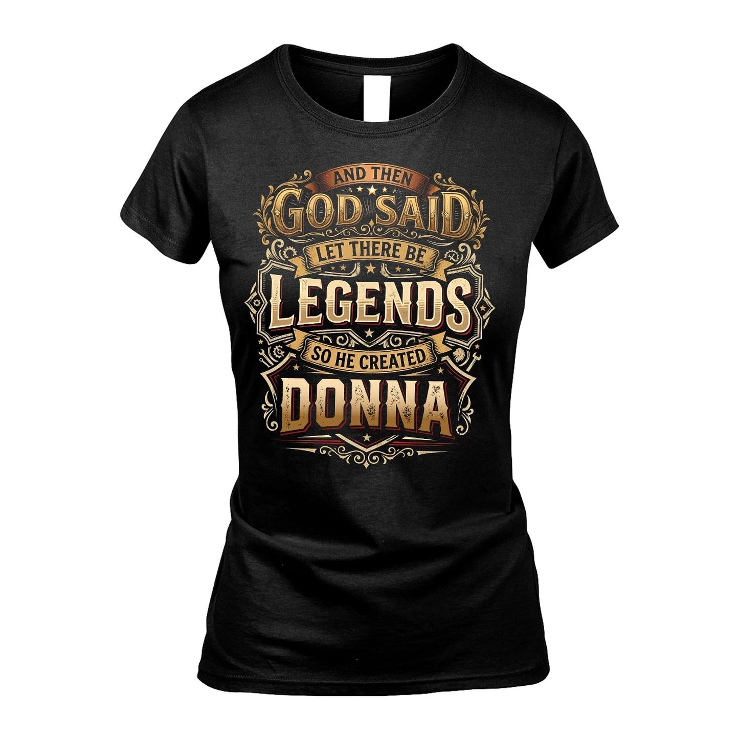 DONNA 13K1-540 And Then God Said Let There Be Legends...