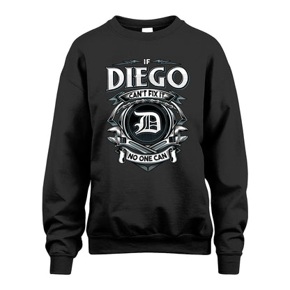 DIEGO 13K1-510 Personalized  "Can’t Fix It No One Can"