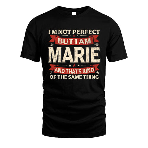 MARIE 13K1-566 I'm Not Perfect But I Am...