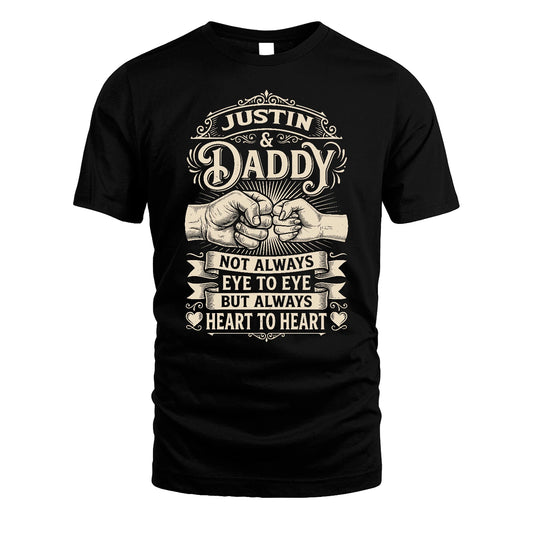 JUSTIN 13K1-543 Daddy Not Always Eye to Eye But Always Heart to Heart