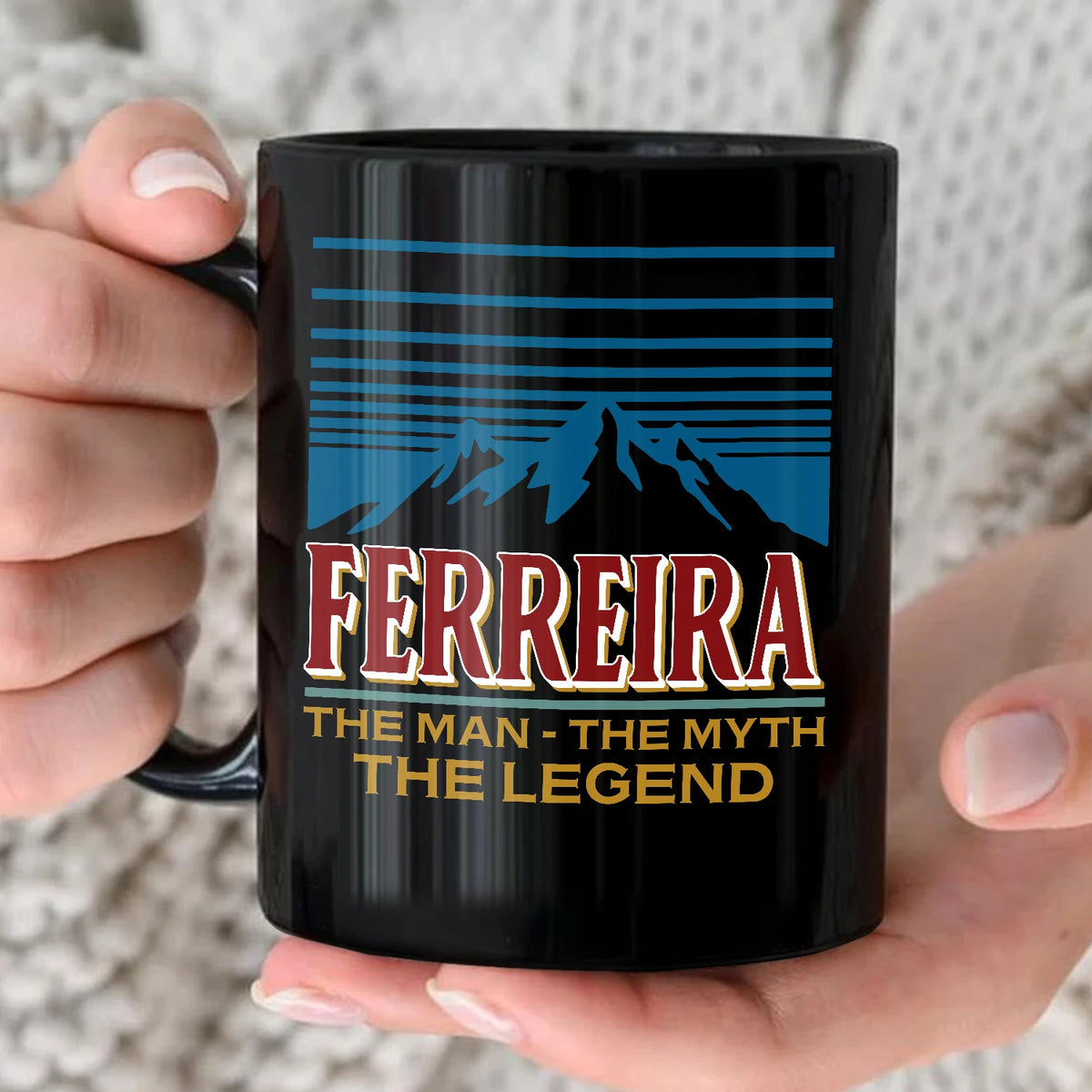 The Man The Myth The Legend Mountain Mug FERREIRA 13K1 MG04