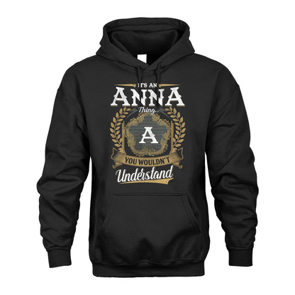ANNA 13K1-1–Personalized Name Quote Apparel “It’s an NAME Thing You Wouldn’t Understand”