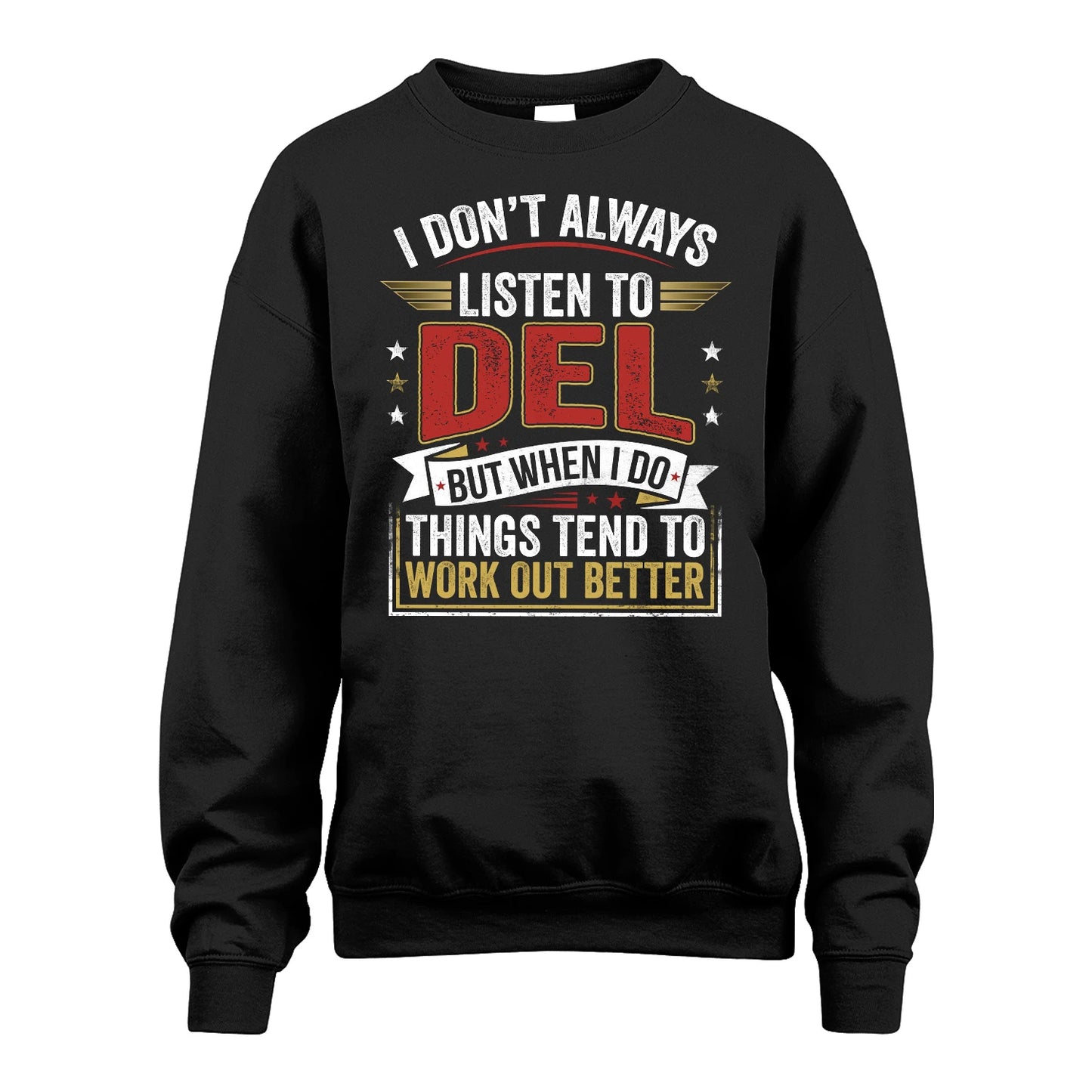DEL 13K1-542 I Don't Always Listen To ...