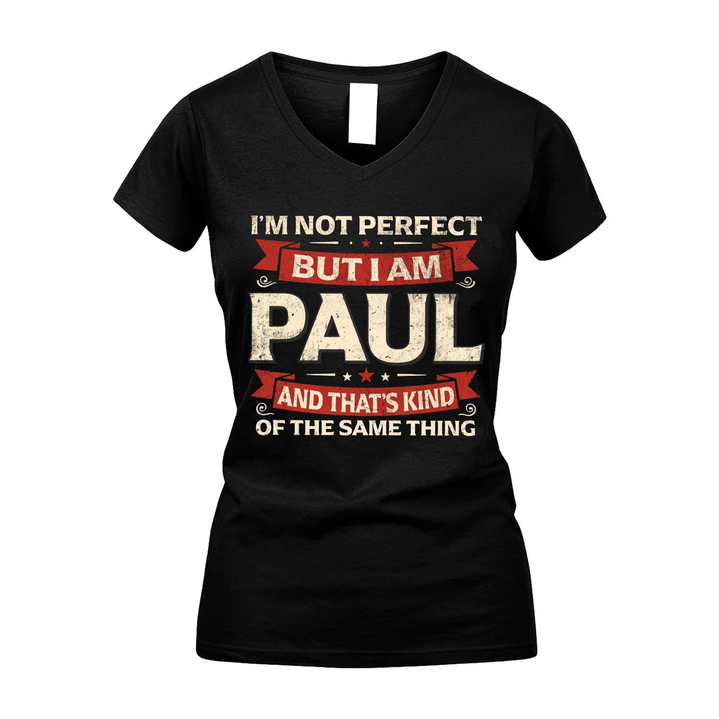 PAUL 13K1-566 I'm Not Perfect But I Am...