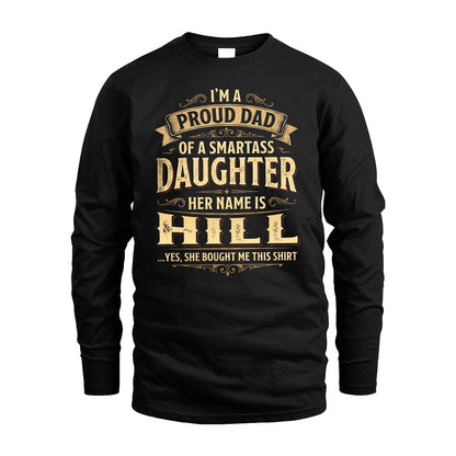 HILL 13K1-356 I'm A Proud Dad Of A Smartass Daughter Her Name Is...
