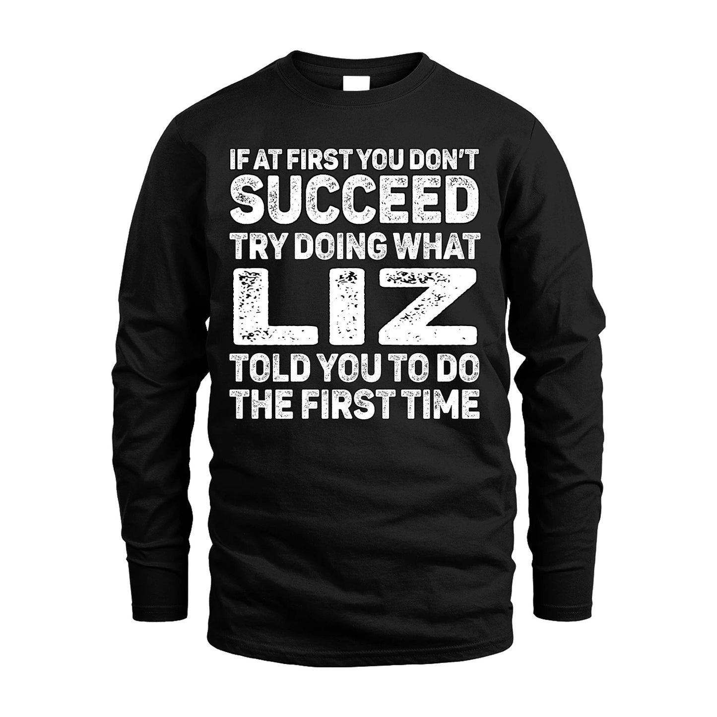 LIZ 13K1-117   Personalized Funny Quote Apparel If At First You Dont Succeed