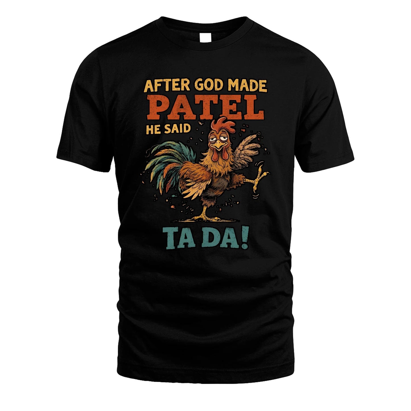 PATEL 13K1-563 After God Made Name He Said Ta Da!