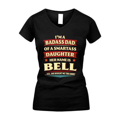 BELL 13K1-535 I'm A Badass Dad Of A Smartass Daughter Her Name Is ...