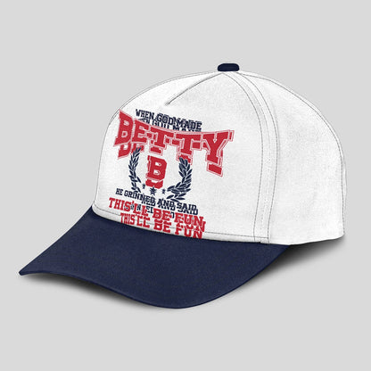 When God Made Your Name He Grinned And Said This'll Be Fun Blue Cap BETTY 13K1 C57PF