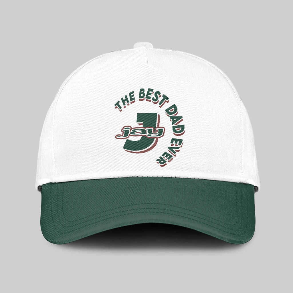 The Best Dad Ever Custom Name Cap JAY 13K1 C35PF
