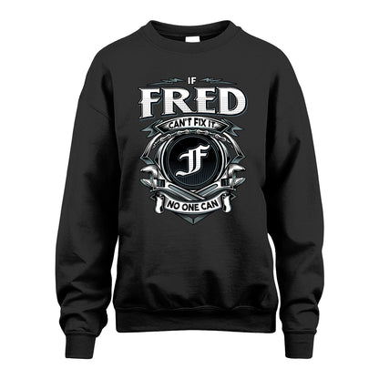 FRED 13K1-510 Personalized  "Can’t Fix It No One Can"