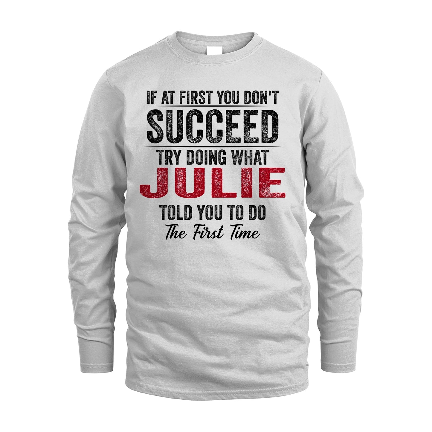 JULIE 13K1-357 If At First You Don't Succeed...